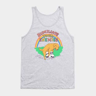 Humiliate Your Enemies Tank Top